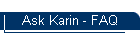 Ask Karin - FAQ